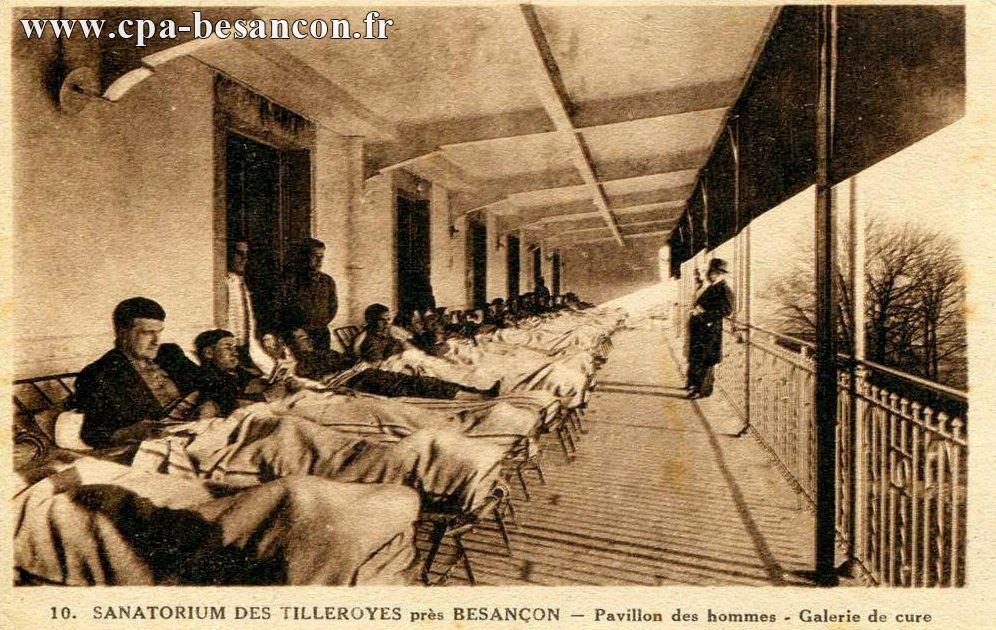 10. SANATORIUM DES TILLEROYES près BESANÇON - Pavillon des hommes - Galeries de cure